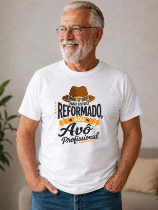 T-shirt Não estou Reformado, sou Avô Profissional