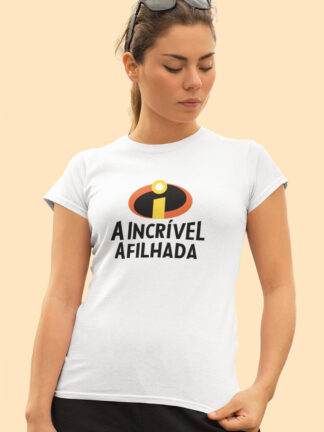 T-Shirt A Incrível Afilhada