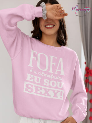 Camisola "Fofa é a Almofada"