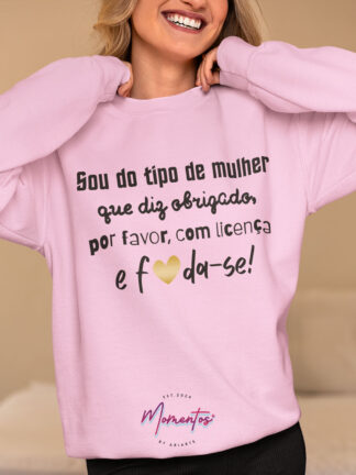 Camisola "Sou do Tipo de Mulher"