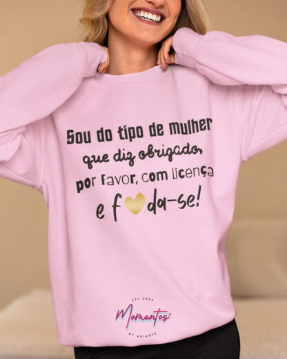 Camisola "Sou do Tipo de Mulher"