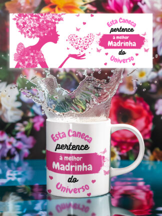 Esta caneca pertence à melhor Madrinha do Universo