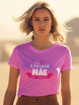 T-Shirt Este é a Melhor Mãe do Mundo