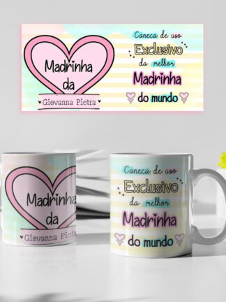 Caneca de uso exclusivo da Melhor Madrinha do Mundo