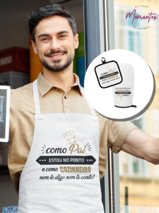 Como Pai estou no Ponto, e como cozinheiro nem te digo nem te conto - Conjunto Avental