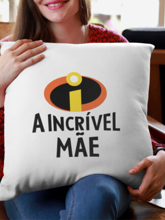 A Incrível Mãe - Almofada