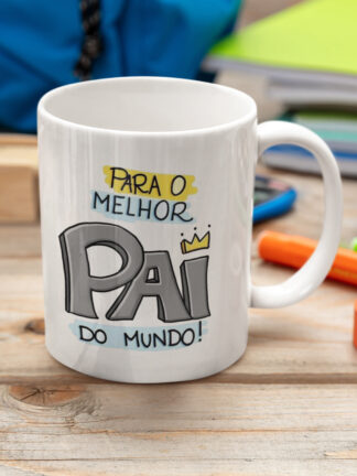 Para o melhor Pai do Mundo