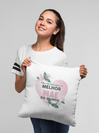 Para uso exclusivo da melhor Mãe do Mundo - Almofada
