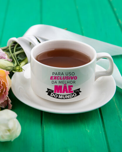 Para uso exclusivo da melhor mãe do Mundo - Chávena de Chá