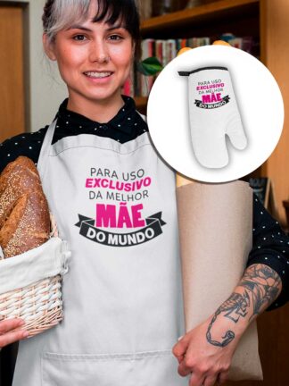 Avental + Luva de forno Para uso exclusivo da melhor Mãe do Mundo