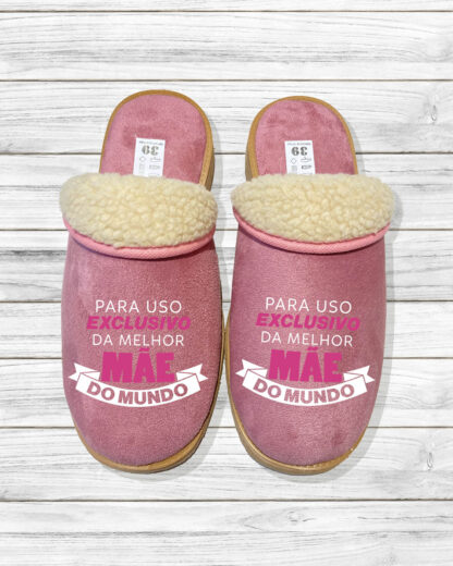 Para Uso Exclusivo da melhor Mãe do Mundo - Chinelos Serra da Estrela
