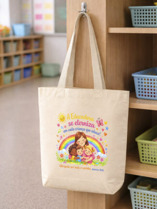Tote Bag A Educadora se eterniza por cada criança que educa
