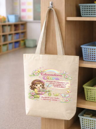 Tote Bag A magia dos Educadores está em ver lagartas se transformarem em borboletas