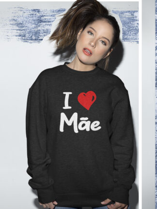 Camisola I LOVE MÃE