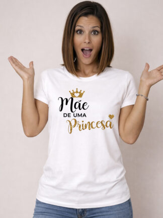 T-Shirt Mãe de uma Princesa