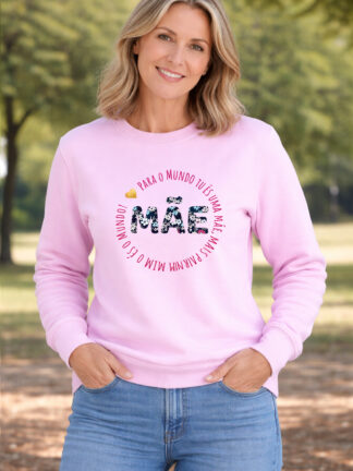 Camisola Para o Mundo tu és uma Mãe, para mim tu és o mundo