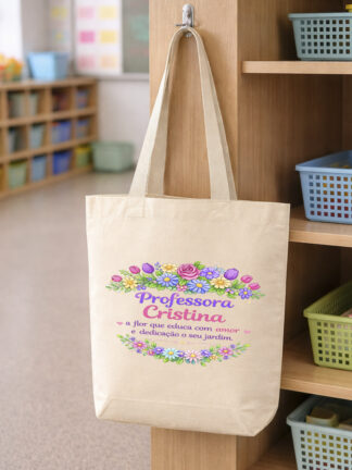 Tote Bag Professora, a flor que educa com amor e dedicação o seu jardim