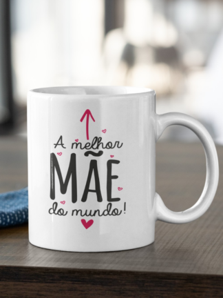 Caneca A melhor Mãe do Mundo