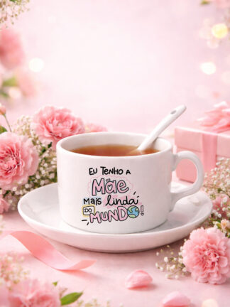 Chávena Eu tenho a Mãe mais linda do Mundo