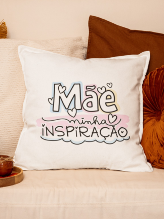 Almofada Mãe minha inspiração