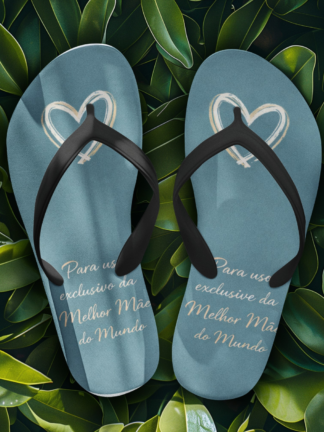 Chinelos havaianas Para o uso exclusivo da melhor Mãe do Mundo