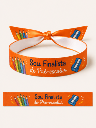 Pulseira Sou Finalista de Pré-escolar