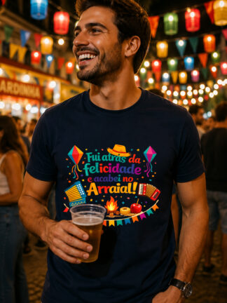 T-shirt Fui atrás da felicidade e acabei no arraial