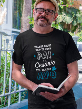 T-shirt Melhor do que ter-te como Pai é o ... ter-te como Avô