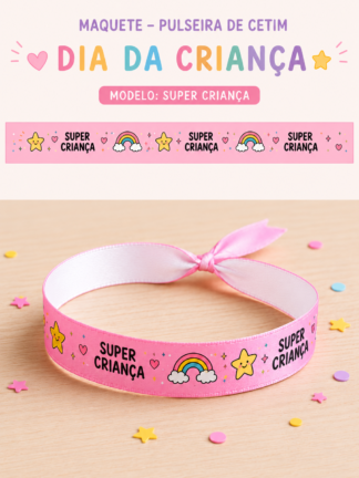 Pulseira Super Criança