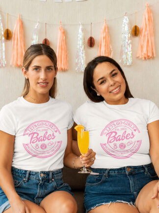 T-shirt Babes, Let's go girls
