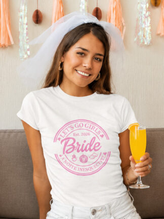 T-shirt Bride, Let's go girls