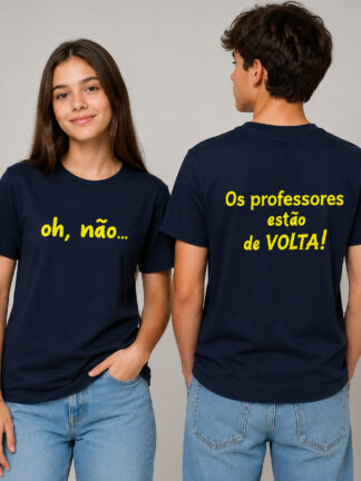 T-Shirt oh não... Os professores estão de volta!