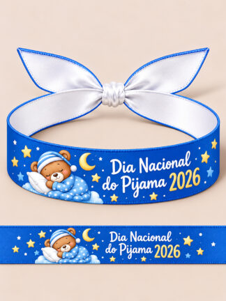 Pulseira Ursinho, Dia Nacional do Pijama!